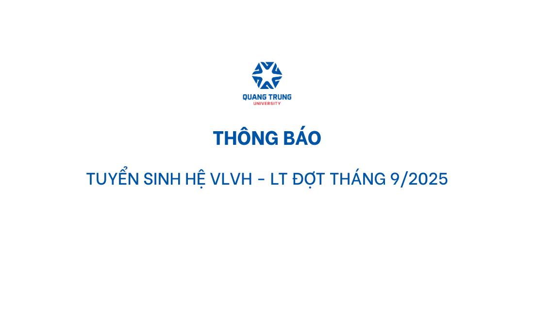 Thông báo tuyển sinh hệ VLVH – LT đợt tháng 9 năm 2025