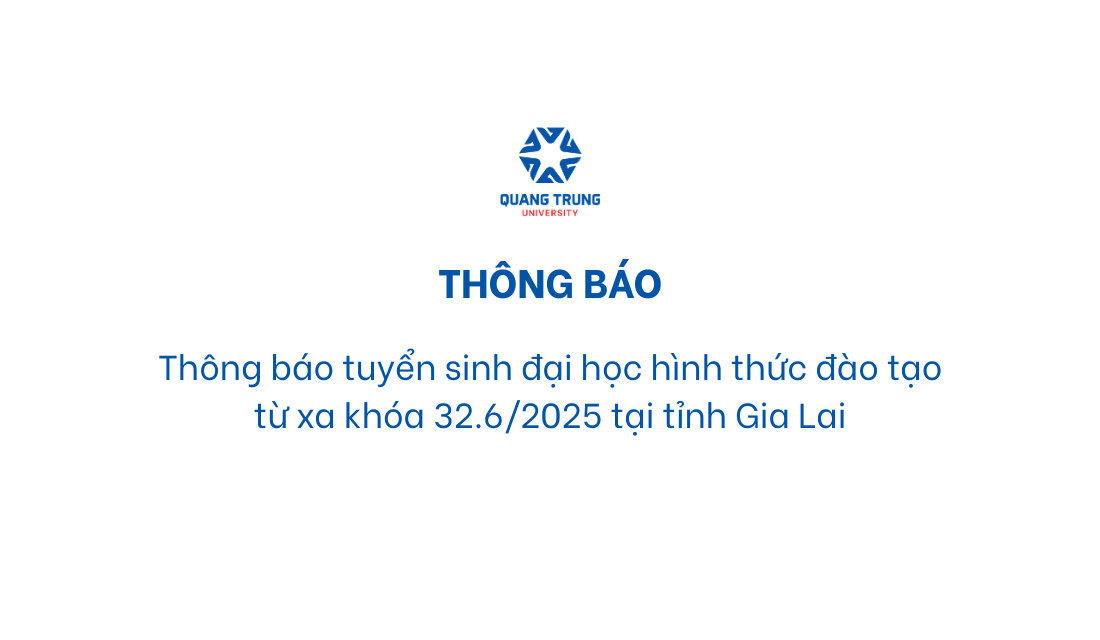 Thông báo tuyển sinh đại học hình thức đào tạo từ xa khóa 32.6/2025 tại tỉnh Gia Lai